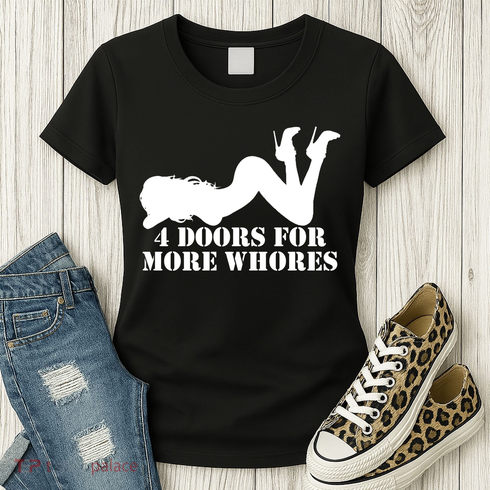 4 Doors For More Whores Funny Stripper Women's T-Shirt