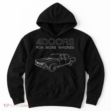 4 Doors For More Whores Funny Muscle Car Hoodie