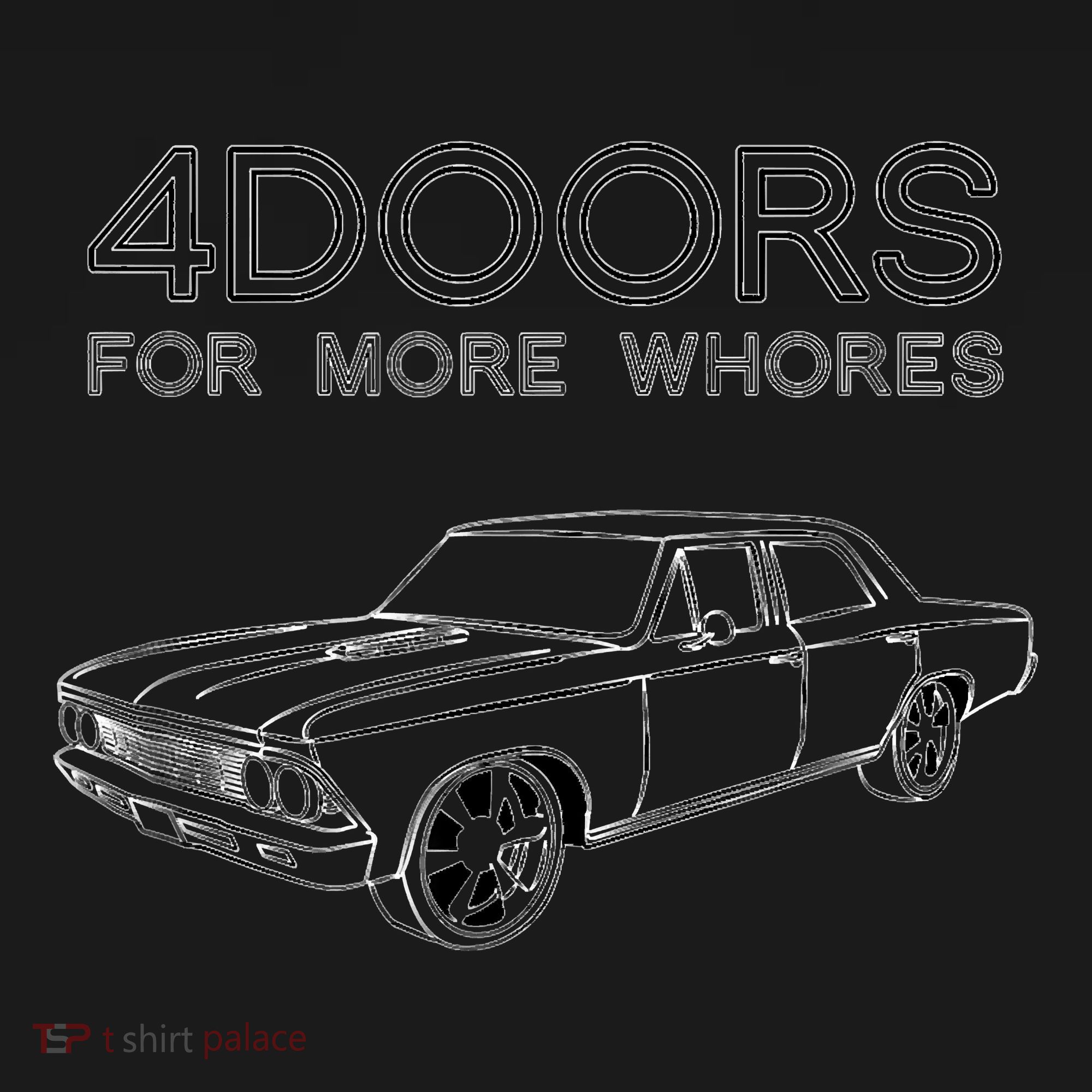 4 Doors For More Whores Funny Muscle Car Sweatshirt