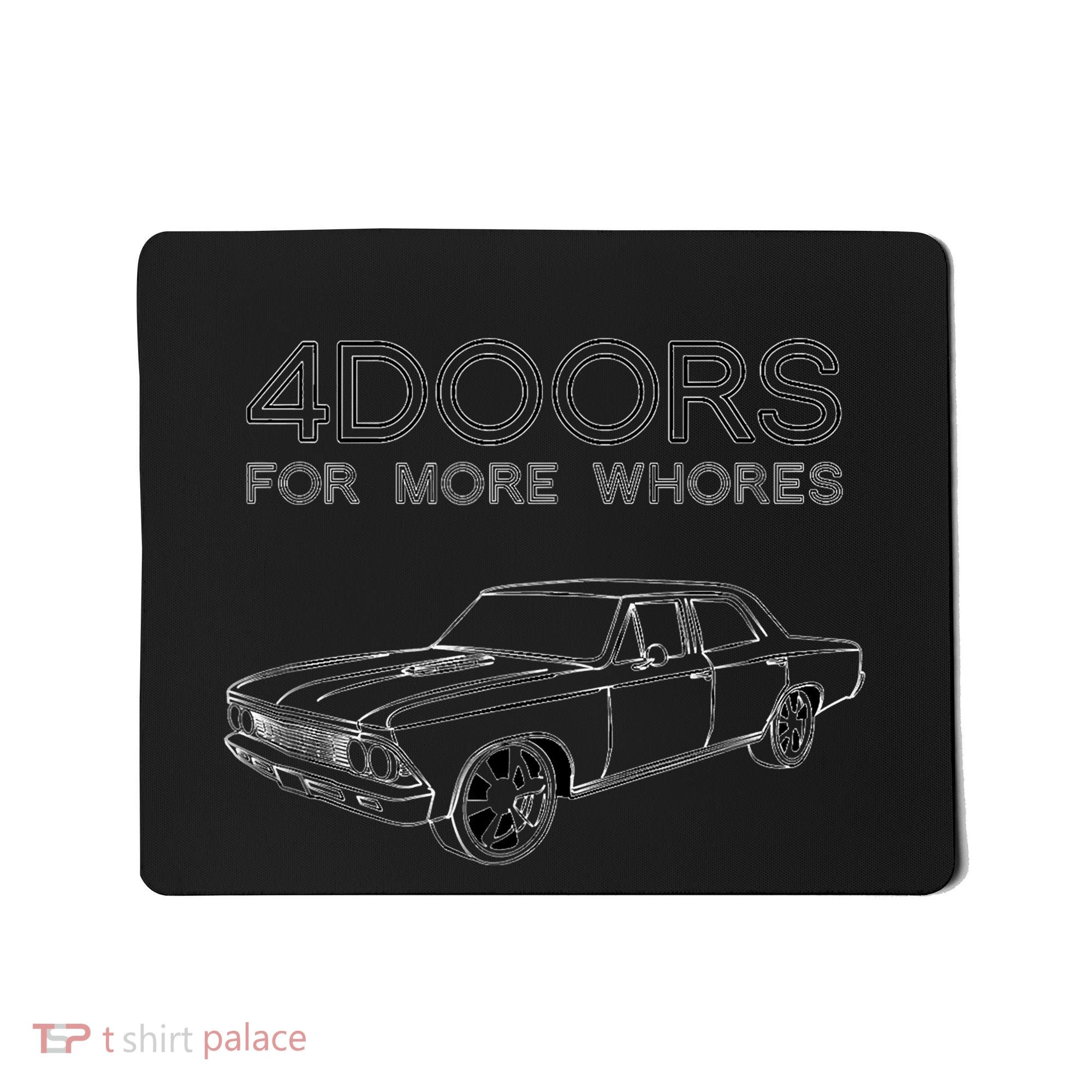 4 Doors For More Whores Funny Muscle Car Mousepad