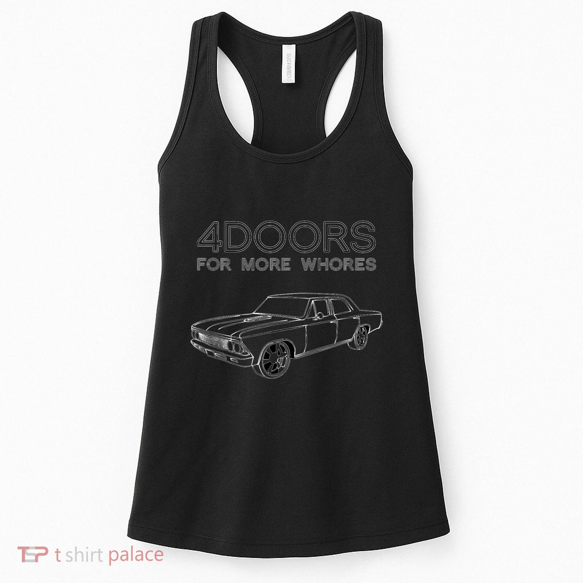 4 Doors For More Whores Funny Muscle Car Women's Tank Top