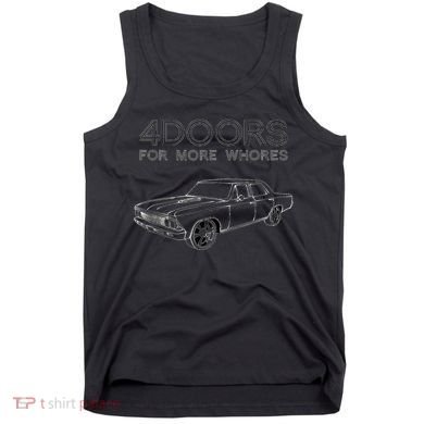 4 Doors For More Whores Funny Muscle Car Tank Top