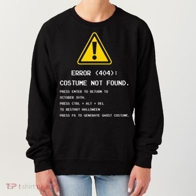 404 Error Costume Not Found Nerdy Geek Funny Computer Women's Sweatshirt