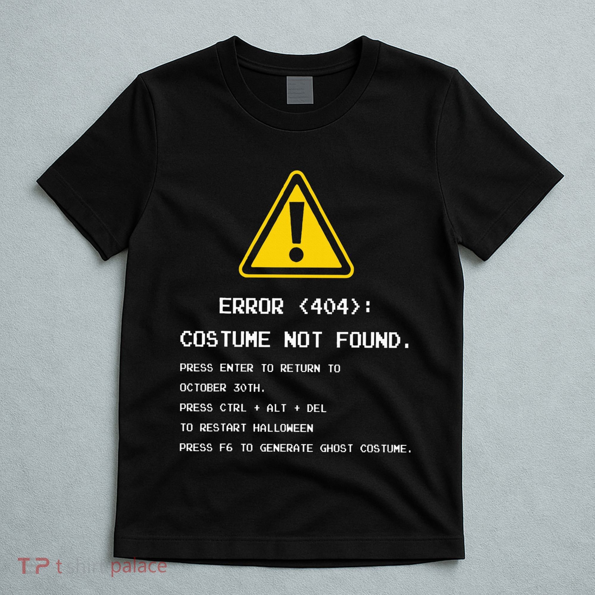 404 Error Costume Not Found Nerdy Geek Funny Computer T-Shirt