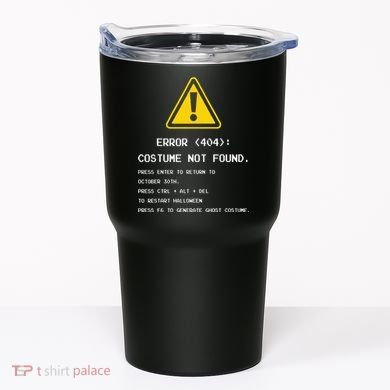 404 Error Costume Not Found Nerdy Geek Funny Computer Tumbler