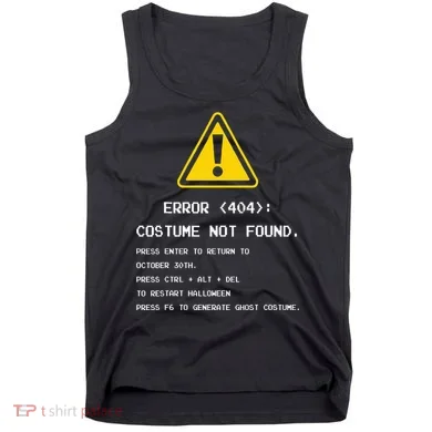 404 Error Costume Not Found Nerdy Geek Funny Computer Tank Top