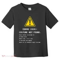 404 Error Costume Not Found Nerdy Geek Funny Computer Toddler T-Shirt thumb 0