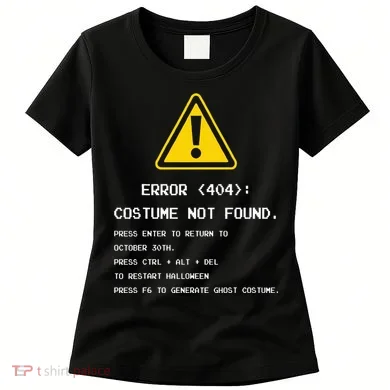 404 Error Costume Not Found Nerdy Geek Funny Computer Women's T-Shirt