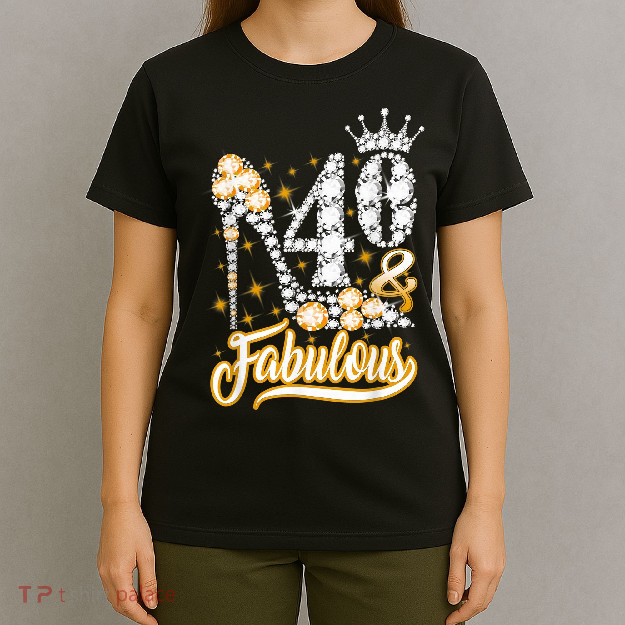 40 & Fabulous 40 Years Old 40th Birthday Diamond Crown Shoes T-Shirt
