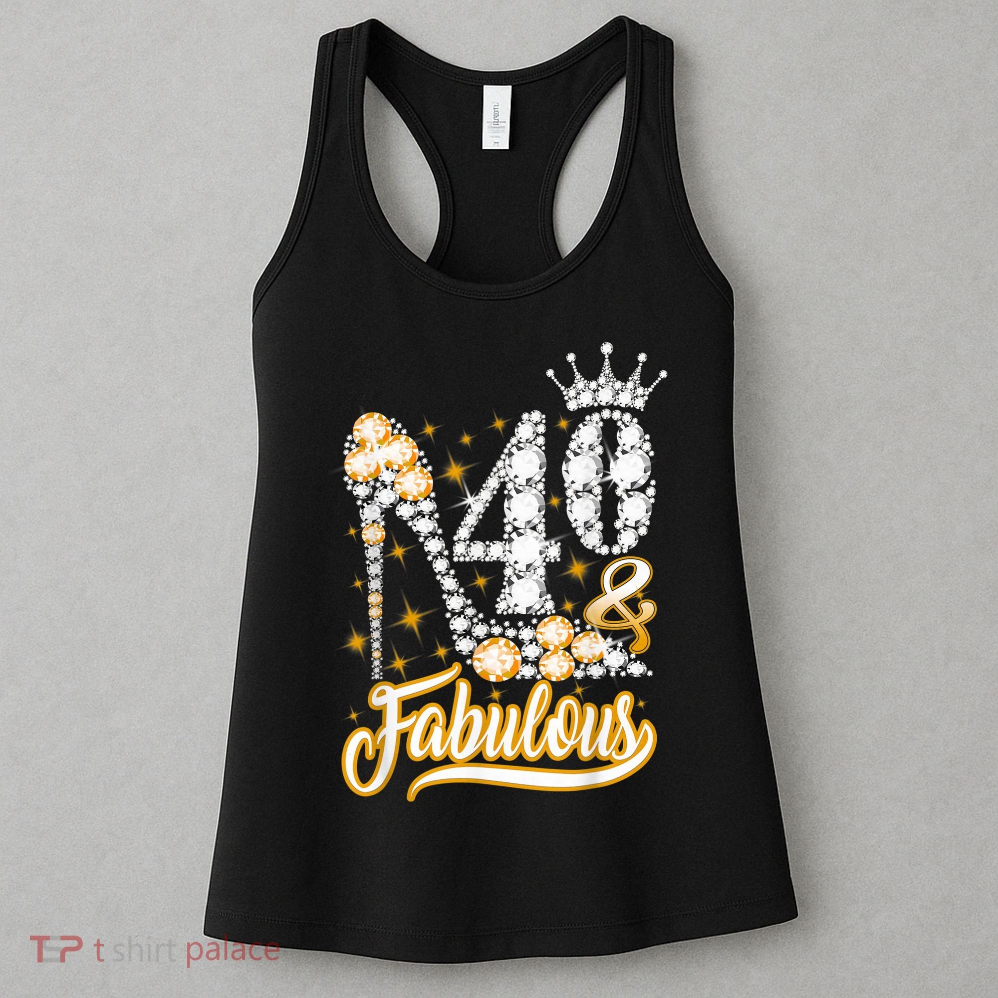 40 & Fabulous 40 Years Old 40th Birthday Diamond Crown Shoes Women's Tank Top