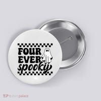 4th Fourth Birthday Four Year Old Halloween Four Ever Spooky Button thumb 0