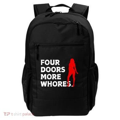 4 Four Doors More Whores Best Gift Backpack