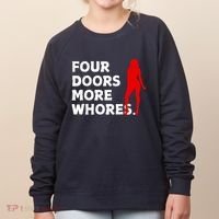 4 Four Doors More Whores Best Gift Women's Sweatshirt thumb 0