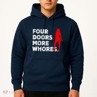 4 Four Doors More Whores Best Gift Hoodie thumb 2