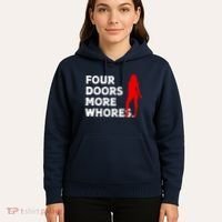 4 Four Doors More Whores Best Gift Hoodie thumb 5
