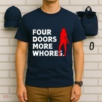 4 Four Doors More Whores Best Gift T-Shirt thumb 6