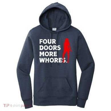 4 Four Doors More Whores Best Gift Women's Hoodie