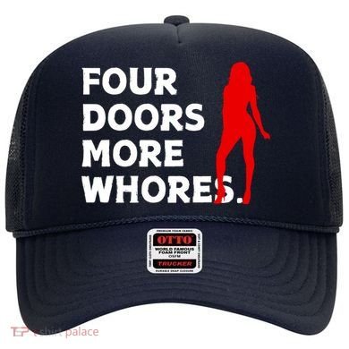4 Four Doors More Whores Best Gift Hat