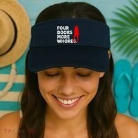 4 Four Doors More Whores Best Gift Visor thumb 2