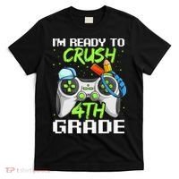 4Th Grade Gamer  Ready To Crush Fourth Grade T-Shirt thumb 0