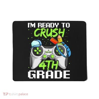 4Th Grade Gamer  Ready To Crush Fourth Grade Mousepad