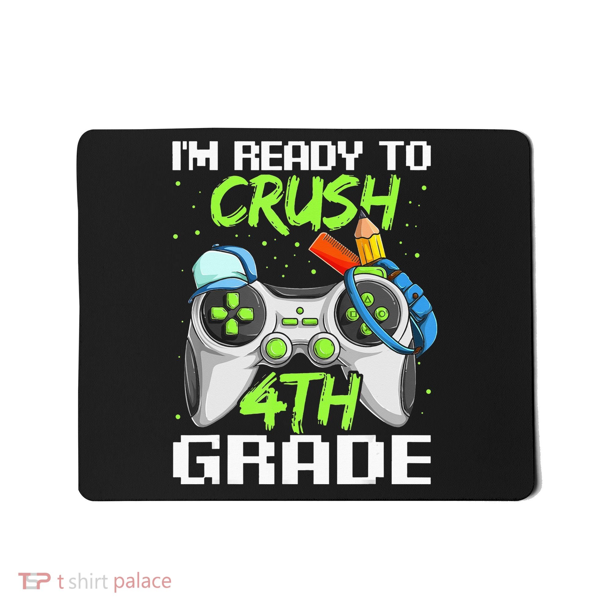 4Th Grade Gamer  Ready To Crush Fourth Grade Mousepad