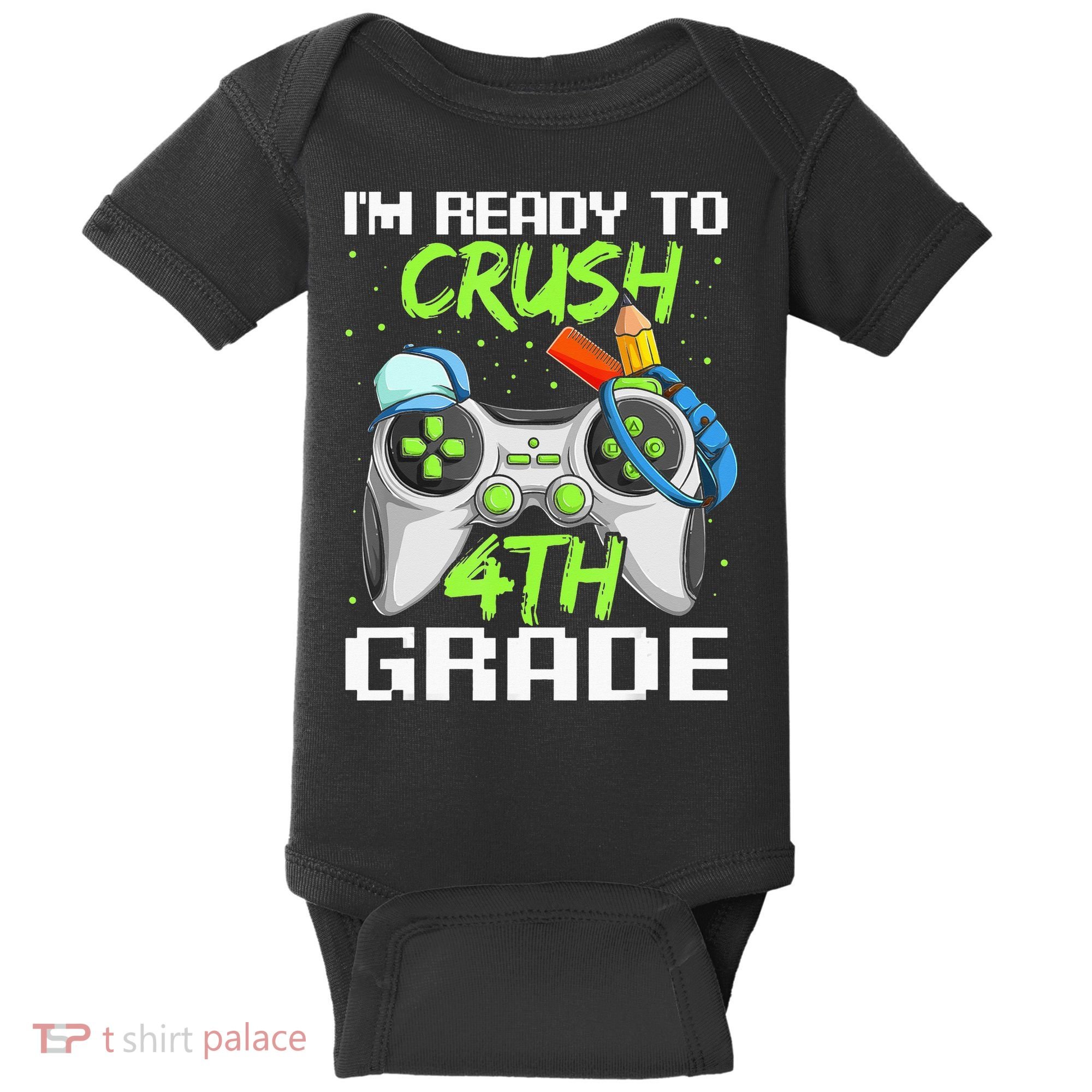 4Th Grade Gamer  Ready To Crush Fourth Grade Baby Bodysuit