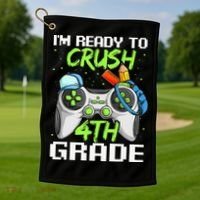 4Th Grade Gamer  Ready To Crush Fourth Grade Golf Towel thumb 1