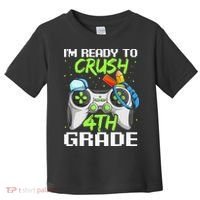4Th Grade Gamer  Ready To Crush Fourth Grade Toddler T-Shirt thumb 0