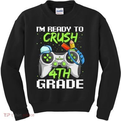 4Th Grade Gamer  Ready To Crush Fourth Grade Kids Sweatshirt