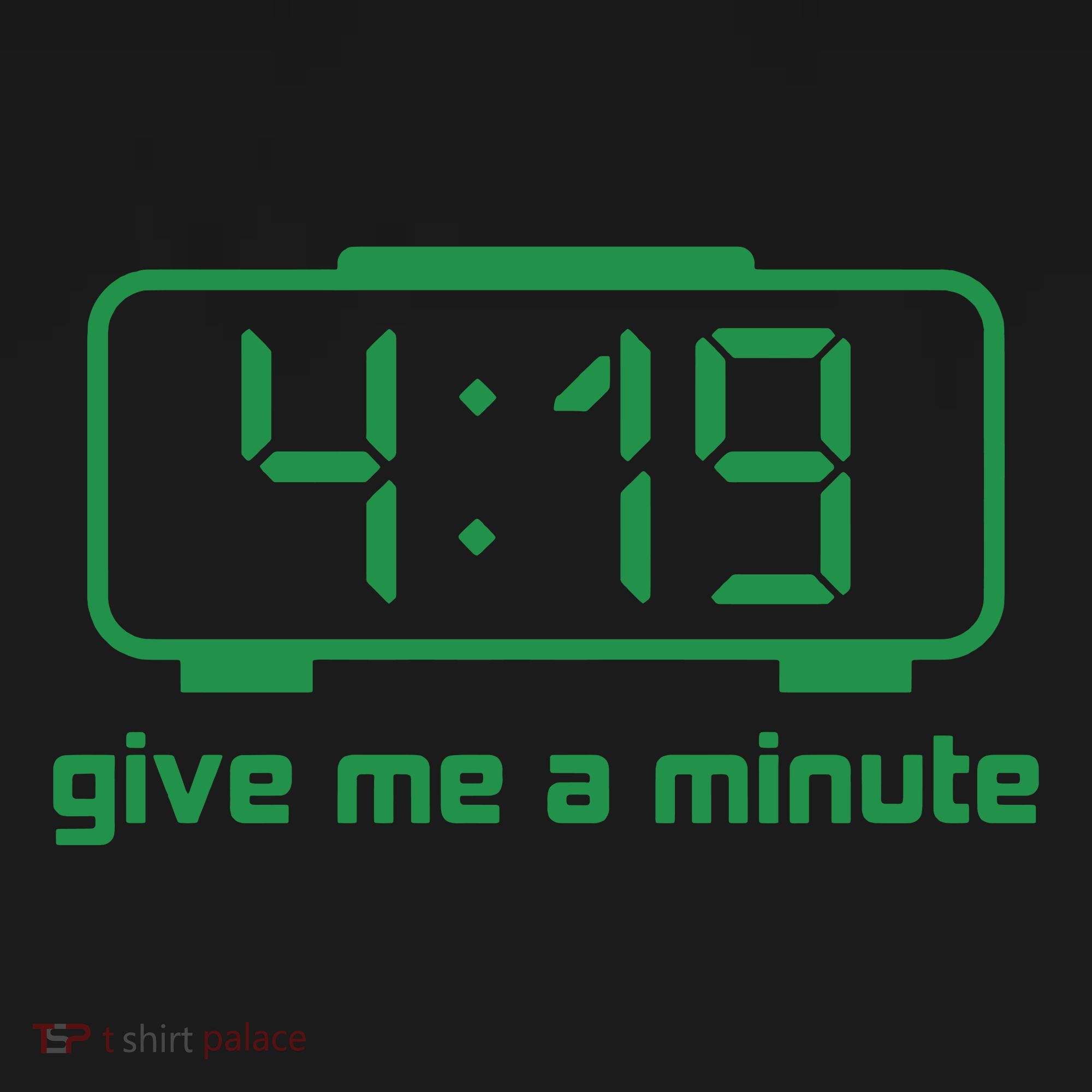 419 Give Me A Minute Sweatshirt