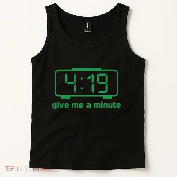 419 Give Me A Minute Tank Top