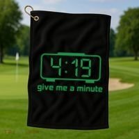 419 Give Me A Minute Golf Towel thumb 1