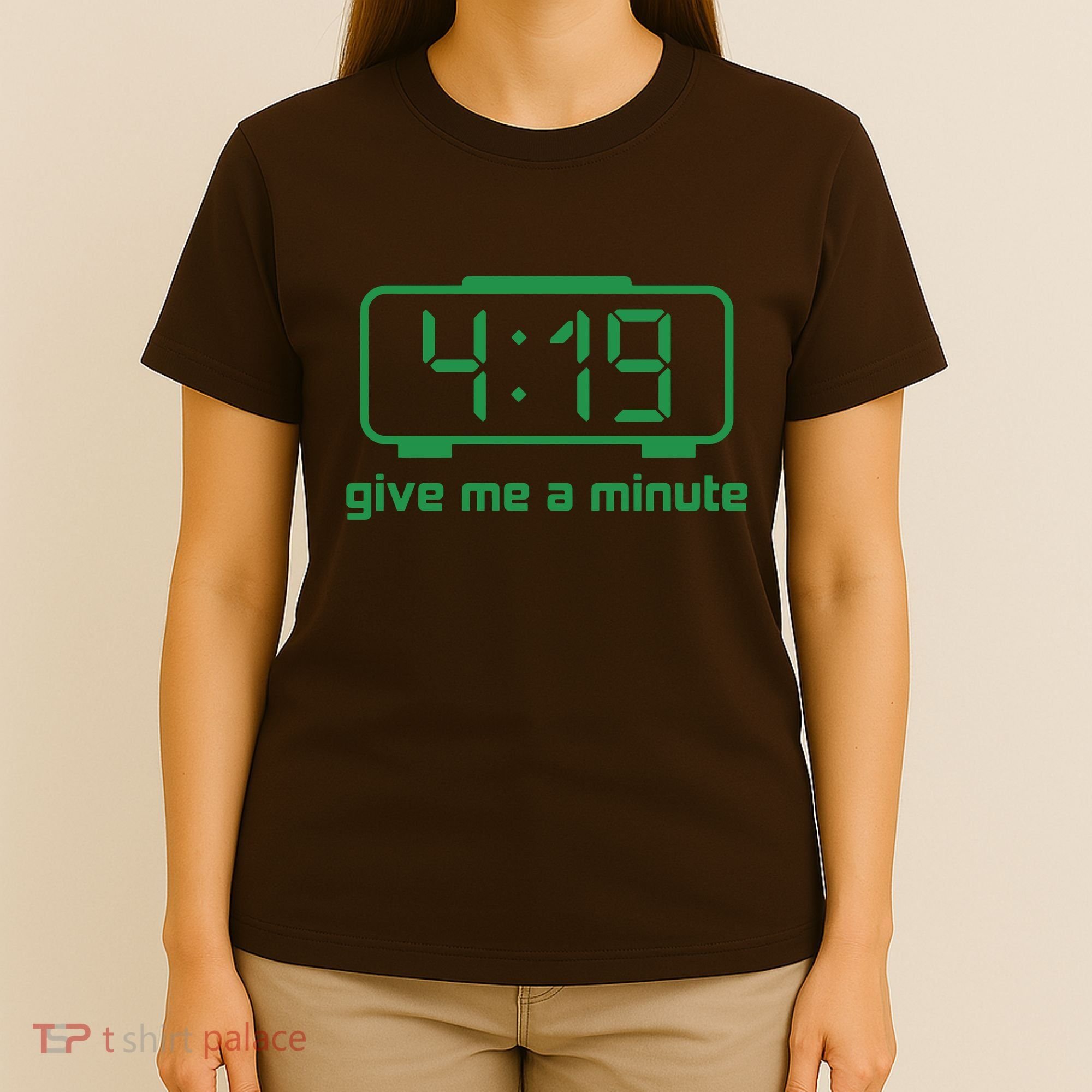 419 Give Me A Minute T-Shirt