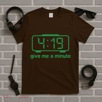 419 Give Me A Minute T-Shirt thumb 5