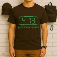 419 Give Me A Minute T-Shirt thumb 6