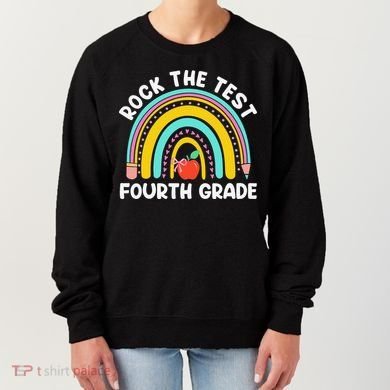 4th Grade Teacher Rock The Test Day Fourth Grade Testing Women's Sweatshirt