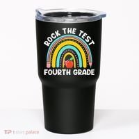 4th Grade Teacher Rock The Test Day Fourth Grade Testing Tumbler thumb 0