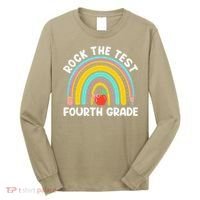 4th Grade Teacher Rock The Test Day Fourth Grade Testing Long Sleeve Shirt thumb 0
