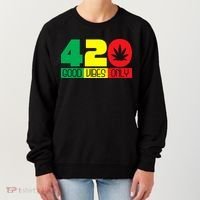 420 Good Vibes Only Rasta Reggae Marijuana Weed Cannabis Women's Sweatshirt thumb 0