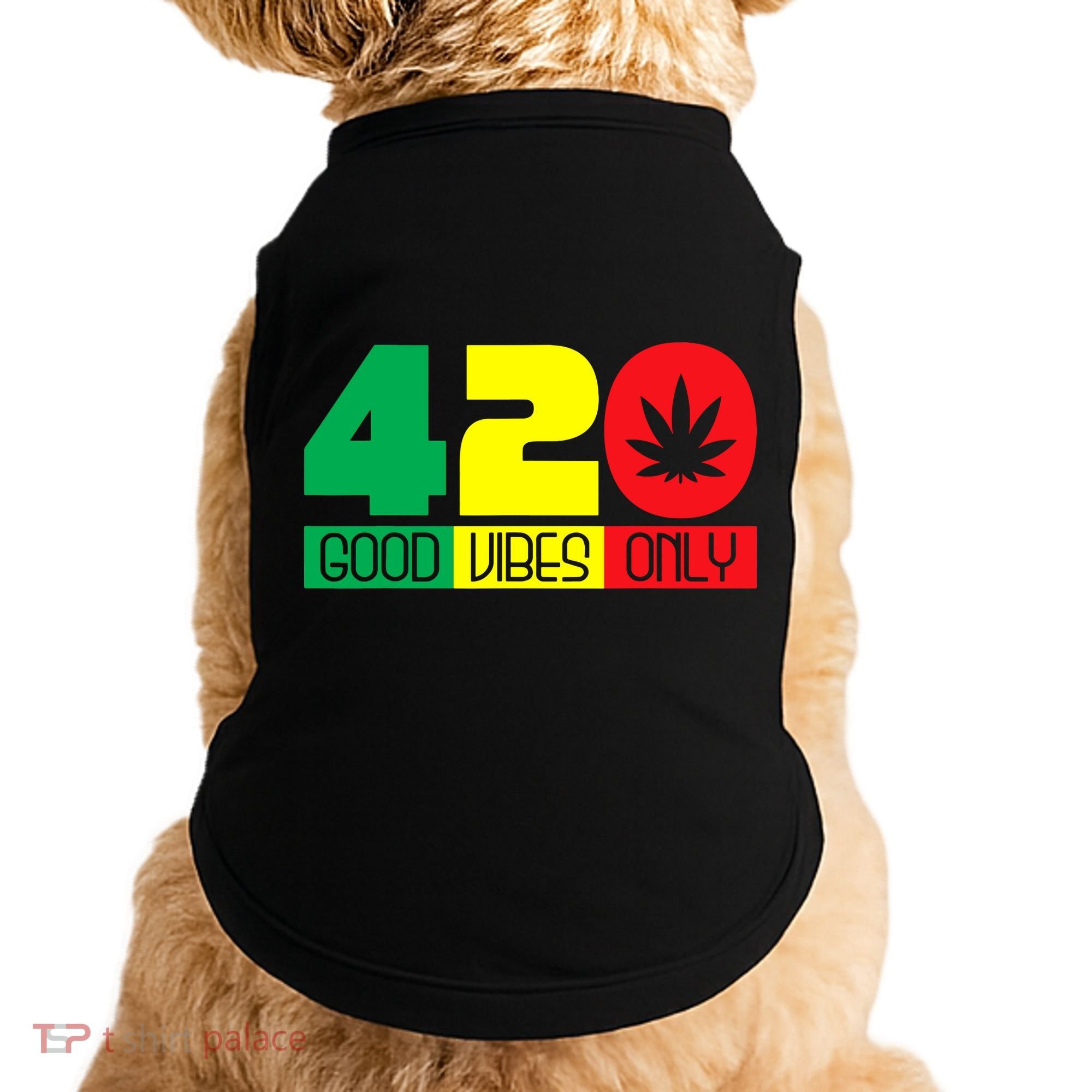 420 Good Vibes Only Rasta Reggae Marijuana Weed Cannabis Doggie Tank