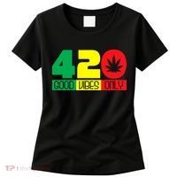 420 Good Vibes Only Rasta Reggae Marijuana Weed Cannabis Women's T-Shirt thumb 0