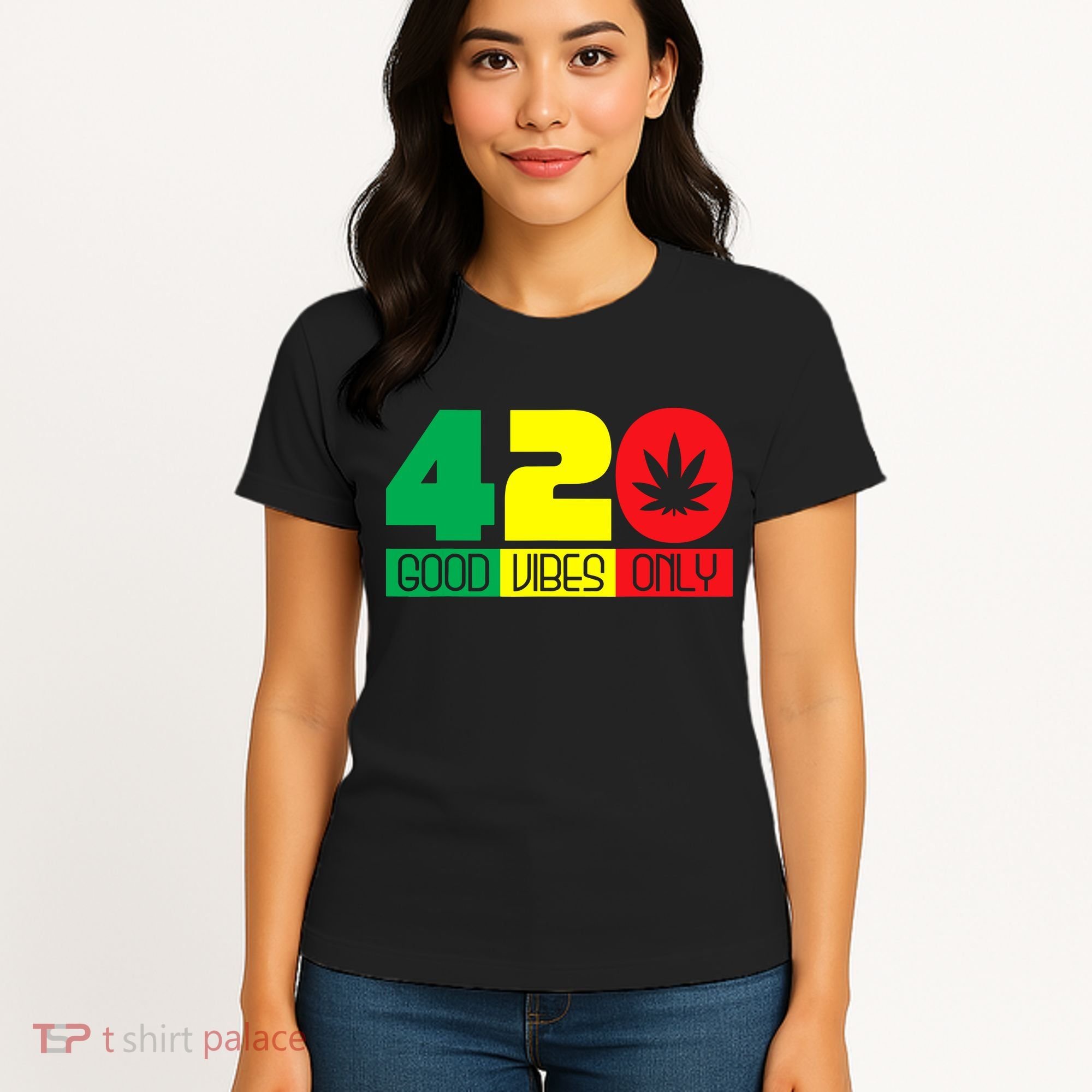 420 Good Vibes Only Rasta Reggae Marijuana Weed Cannabis Women's T-Shirt