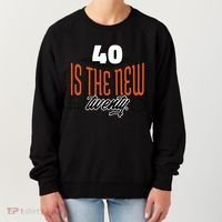 40 Is The New Twenty 40th Birthday Gift Women's Sweatshirt thumb 0