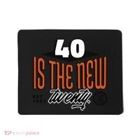 40 Is The New Twenty 40th Birthday Gift Mousepad thumb 0