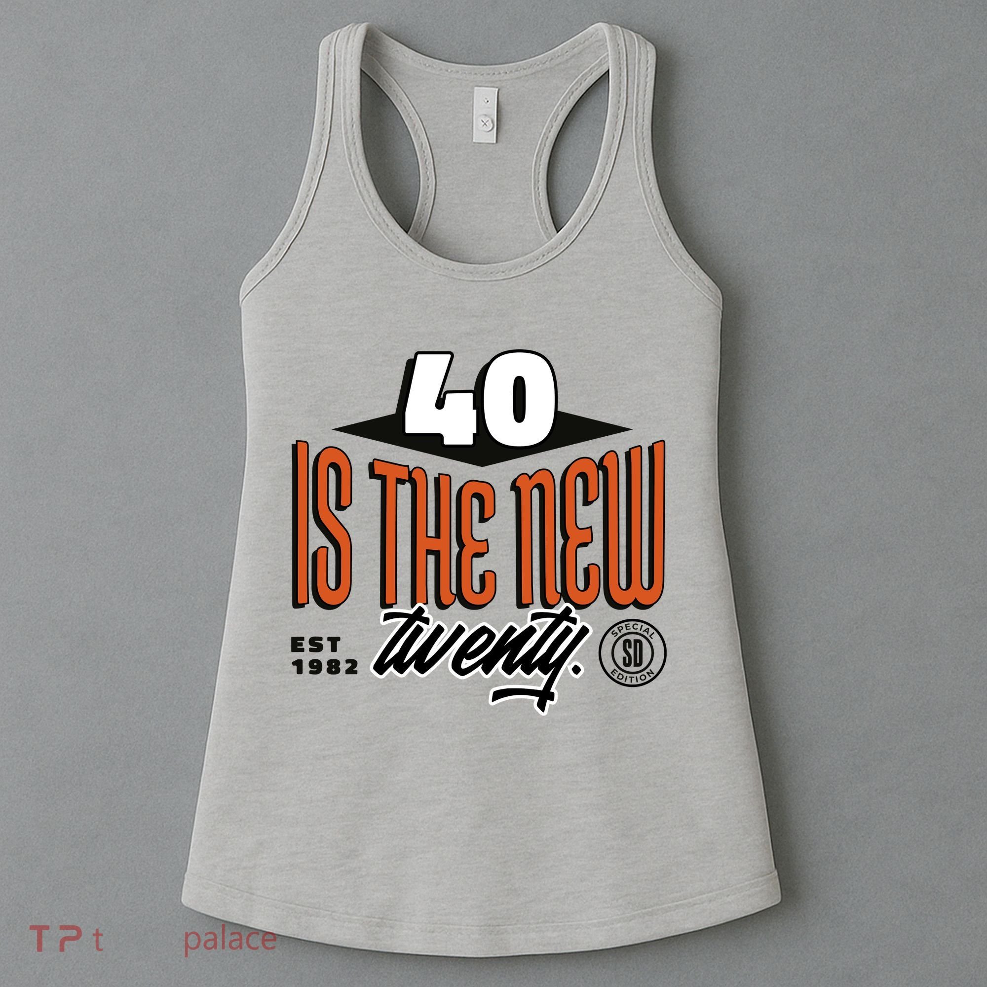 40 Is The New Twenty 40th Birthday Gift Women's Tank Top