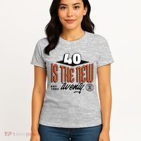 40 Is The New Twenty 40th Birthday Gift Women's T-Shirt thumb 4