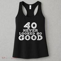 40 Never Looked So Good , 40th Birthday Over The Hill Women's Tank Top thumb 3