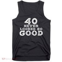 40 Never Looked So Good , 40th Birthday Over The Hill Tank Top thumb 0