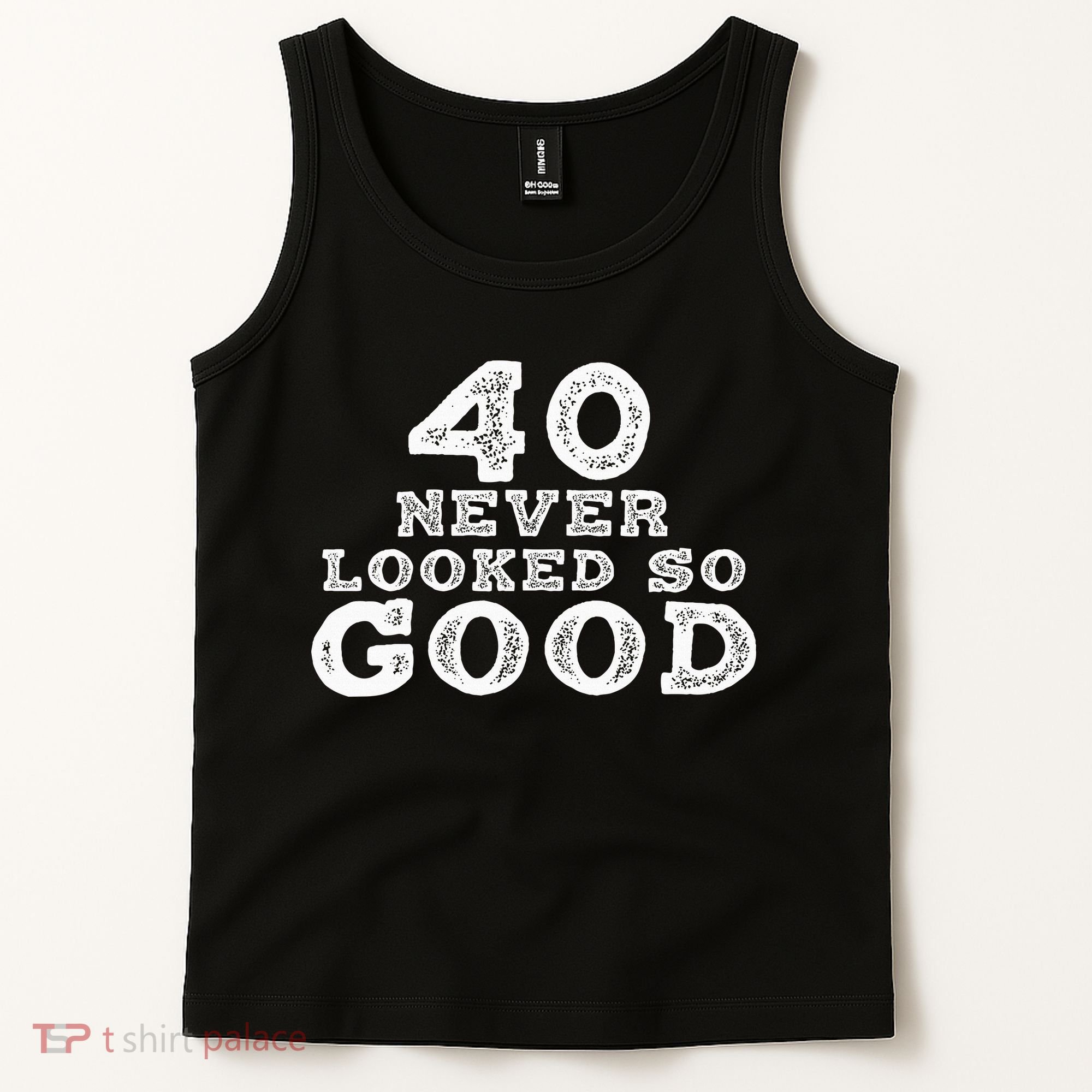 40 Never Looked So Good , 40th Birthday Over The Hill Tank Top